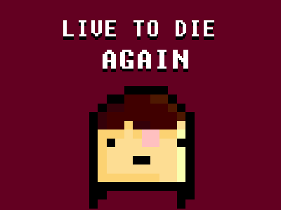 Live To Die Again