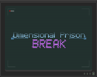 Cover image for Dimensional Prison Break [Prototype]
