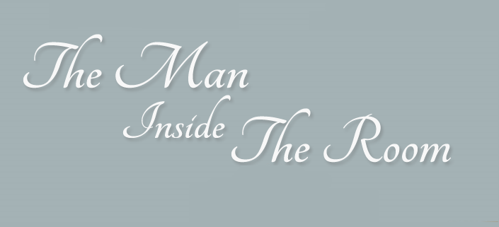 The Man Inside The Room