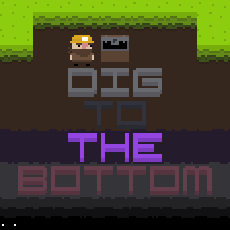 Dig Bottom Dig to the Bottom (Prototype) by I'm Tired Rat