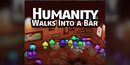 Cover image for Humanity Walks Into a Bar