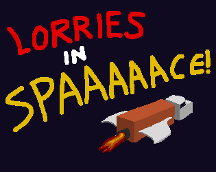 LD30: Lorries in SPAAAAACE!