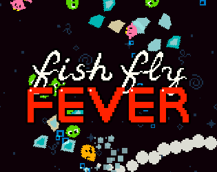 Fish Fly Fever [$5.00] [Shooter] [Windows] [macOS]
