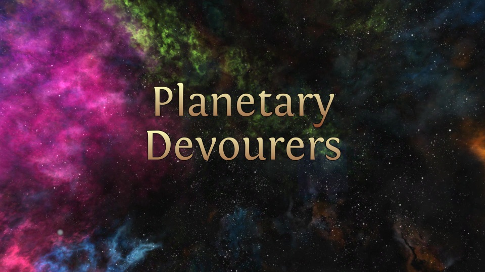 LD30 - Planetary Devourers