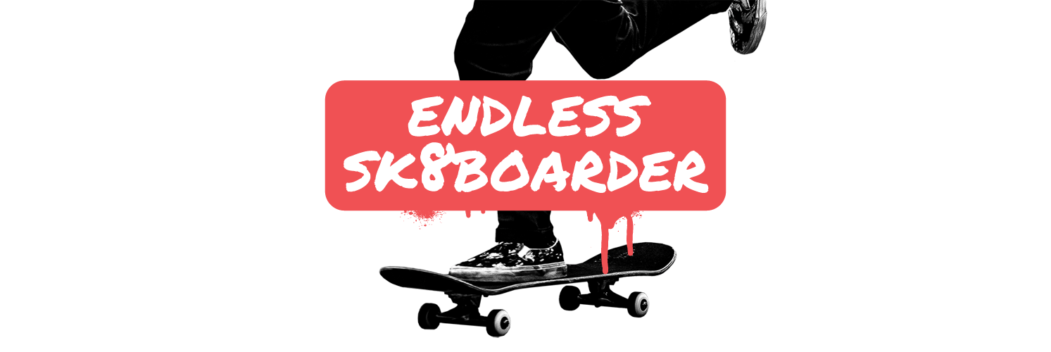 Endless Sk8boarder