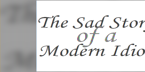 Cover image for The Sad Story of a Modern Idiot