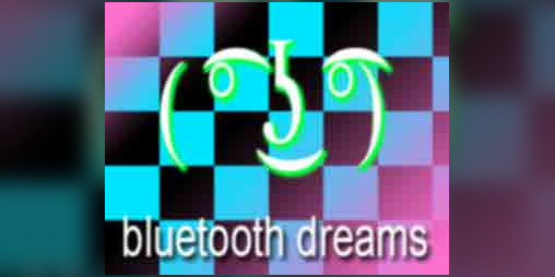 Cover image for bluetooth dreams