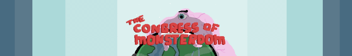 The Congress of Monsterdom