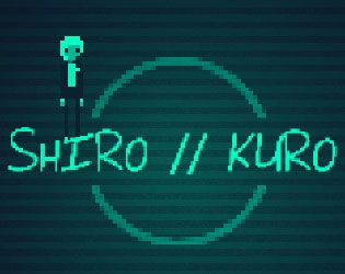 Shiro // Kuro