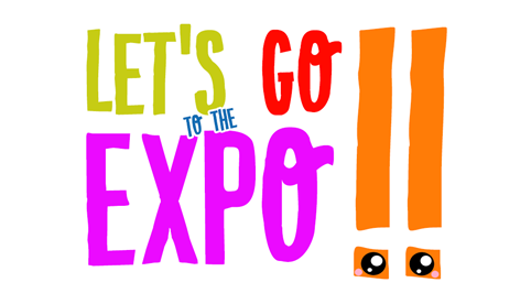 Let's Go to the Expo!!