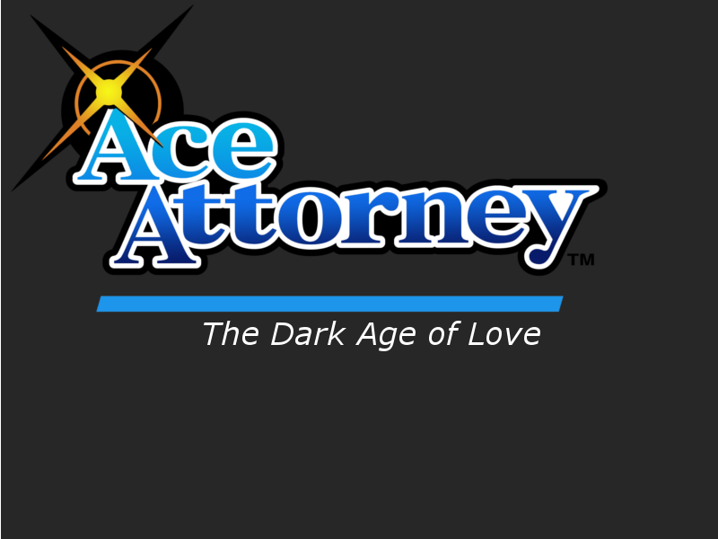 Ace Attorney: The Dark Age of Love by gnargle