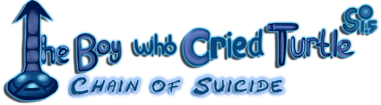 The Boy Who Cried Turtle S01.5 - Chain of Suicide
