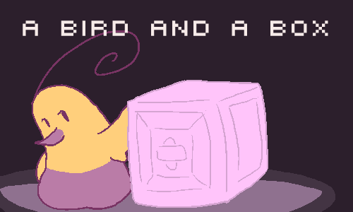 A Bird and A Box