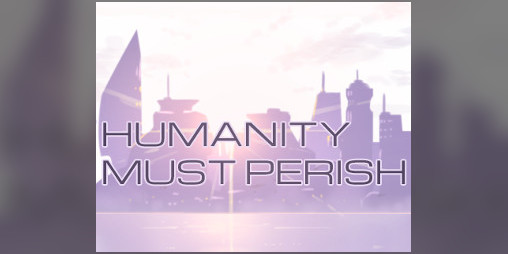 Cover image for Humanity Must Perish