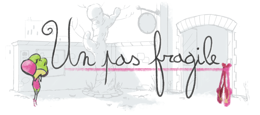 Un Pas Fragile