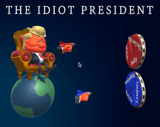 The Idiot President
