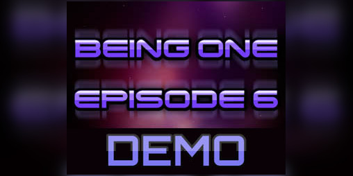 Cover image for Being One - Episode 6 - DEMO FREE