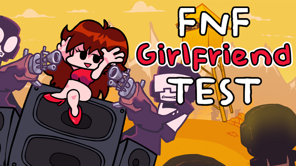 Fnf Girlfriend Test - Fnf Test Games