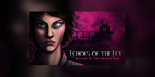 Cover image for Echoes of the Fey Episode 0: The Immolation