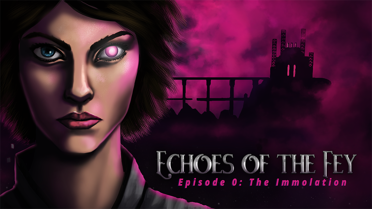 Echoes of the Fey Episode 0: The Immolation