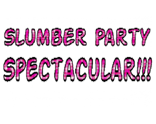 Cover image for Slumber Party Spectacular!!!