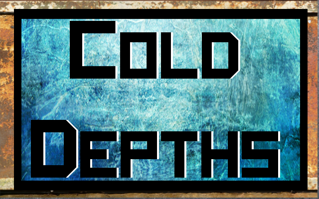 Cold Depths