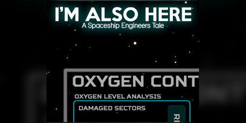 Cover image for I'm Also Here - A Spaceship Engineers Tale (Alpha)