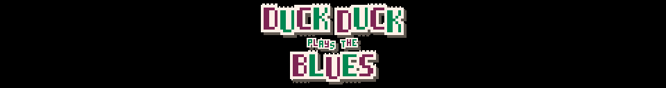 Duck Duck Plays the Blues
