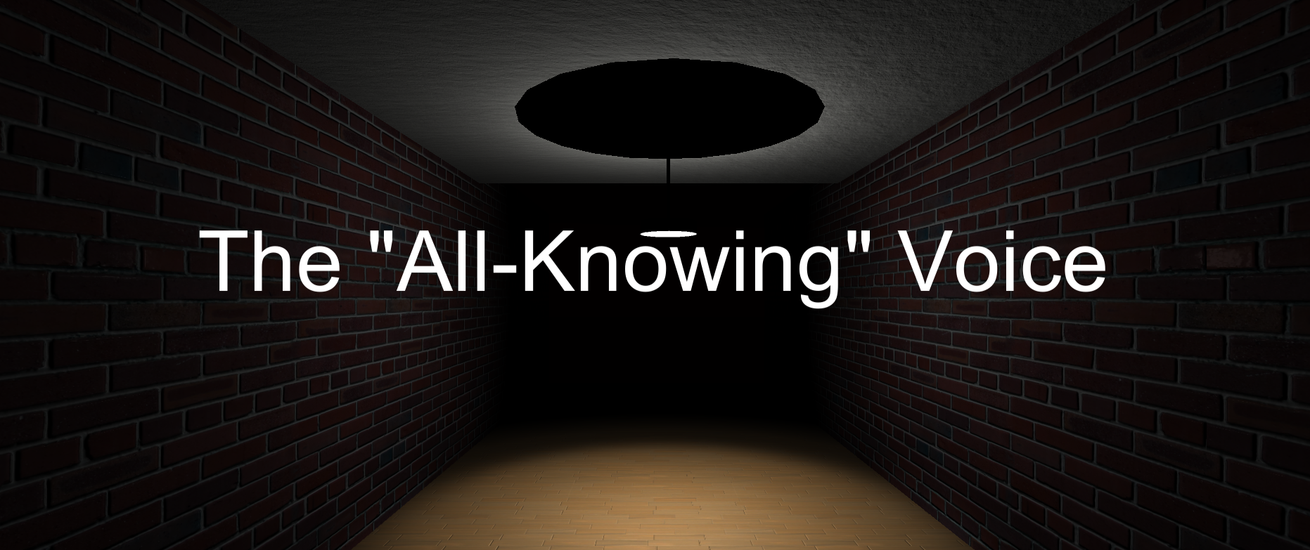 The "All-Knowing" Voice