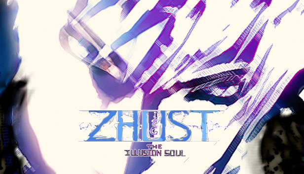 ZHUST - THE ILLUSION SOUL