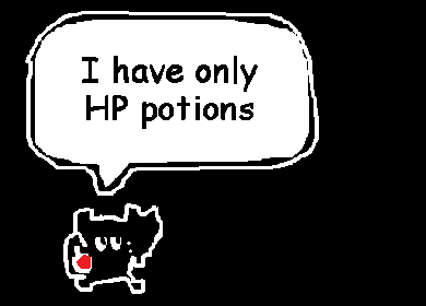 I have only HP potions