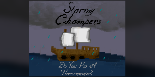 Cover image for Stormy Chompers: Do Yous Has a Thermonmentor
