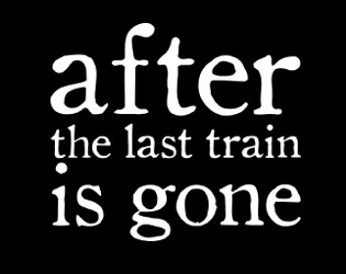 Cover image for After The Last Train is Gone