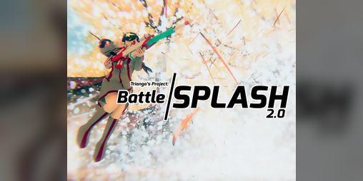 Cover image for Trianga's Project: Battle Splash (Alpha + Demo)