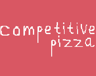 competitive pizza