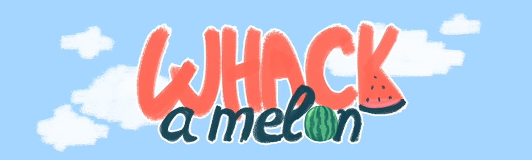 Whack a Melon