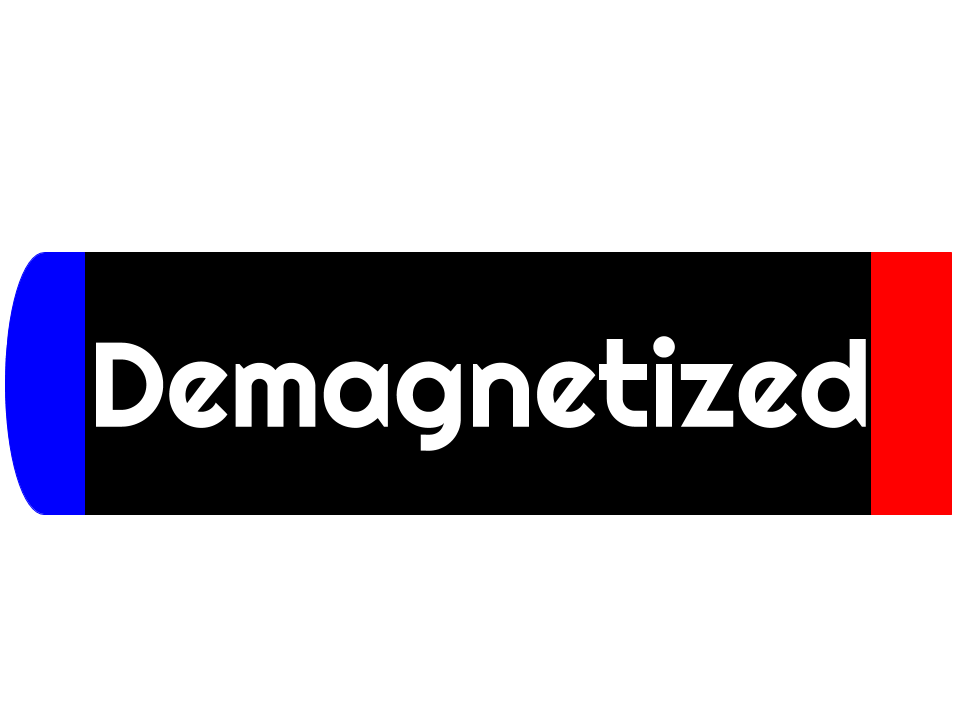 Demagnetized