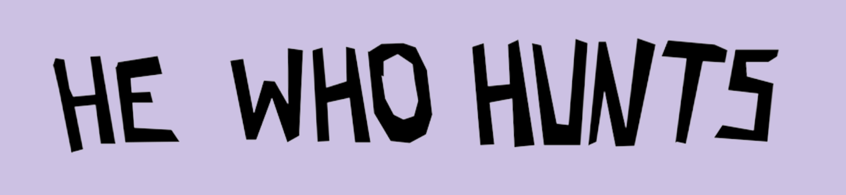 He Who Hunts