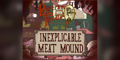 Cover image for Bertram Fiddle and the Inexplicable Meat Mound