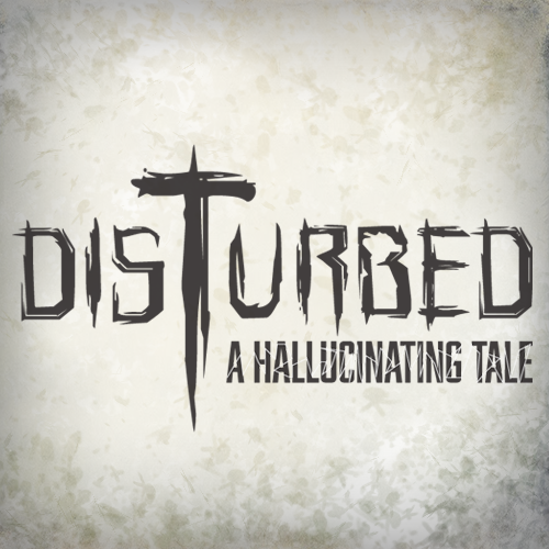 Disturbed: A Hallucinating Tale cover