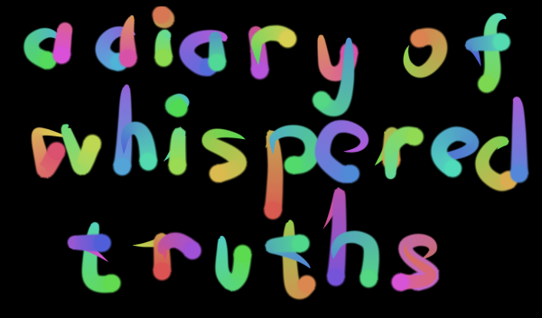 A Diary of Whispered Truths