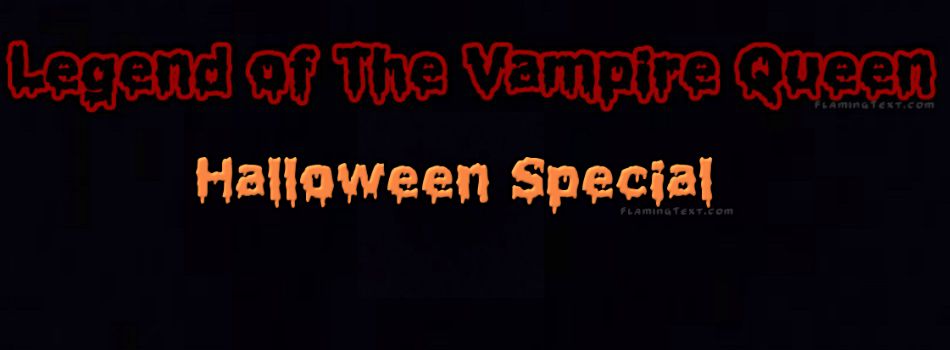 Legend Of The Vampire Queen Halloween Special Episode: 1A