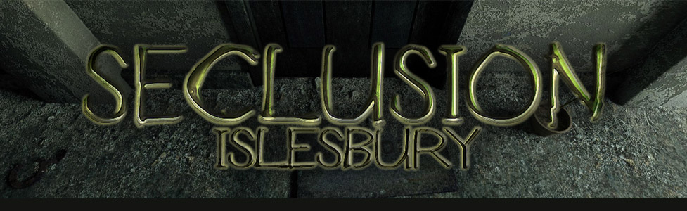 Seclusion: Islesbury