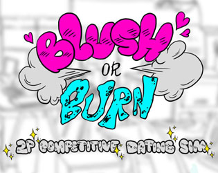 Blush or Burn