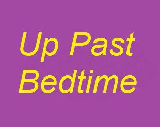 Up Past Bedtime (A Unity Development Adventure)