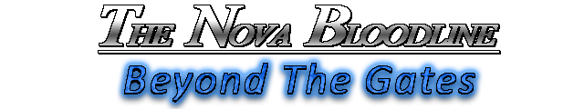 The Nova Bloodline | Beyond The Gates