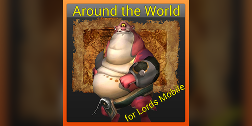 Cover image for Around the World for Lords Mobile