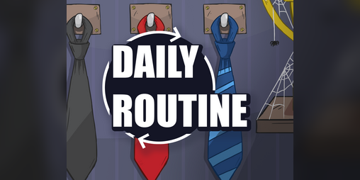 Cover image for Daily Routine: the smallest worlds are the ones we get stuck in
