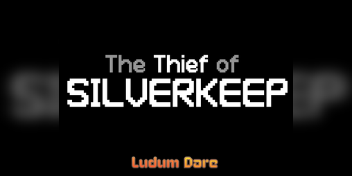 Cover image for [LDJAM38] The Thief of Silverkeep