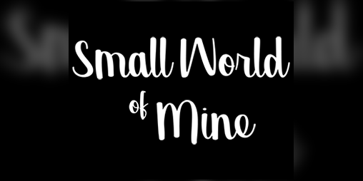 Cover image for Small World of Mine
